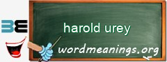 WordMeaning blackboard for harold urey